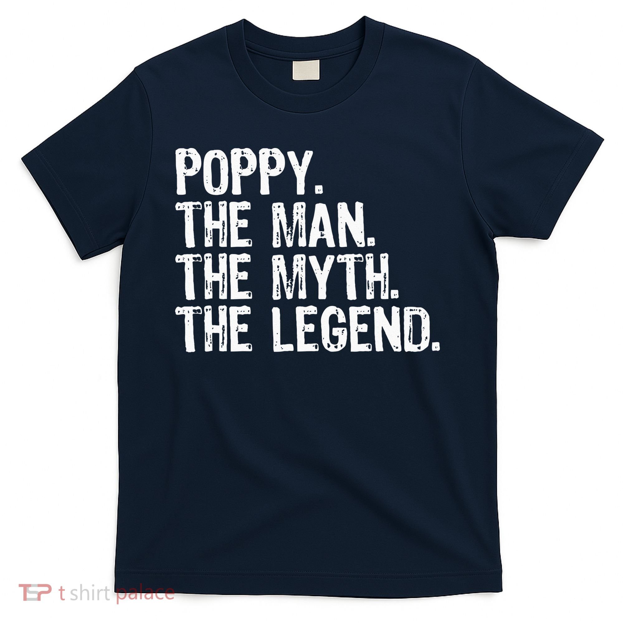 Poppy The Man The Myth The Legend Grandpa Gifts Christmas T-Shirt