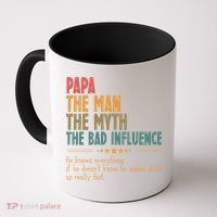 Papa The Man The Myth The Bad Influence Fathers Day Coffee Mug thumb 0