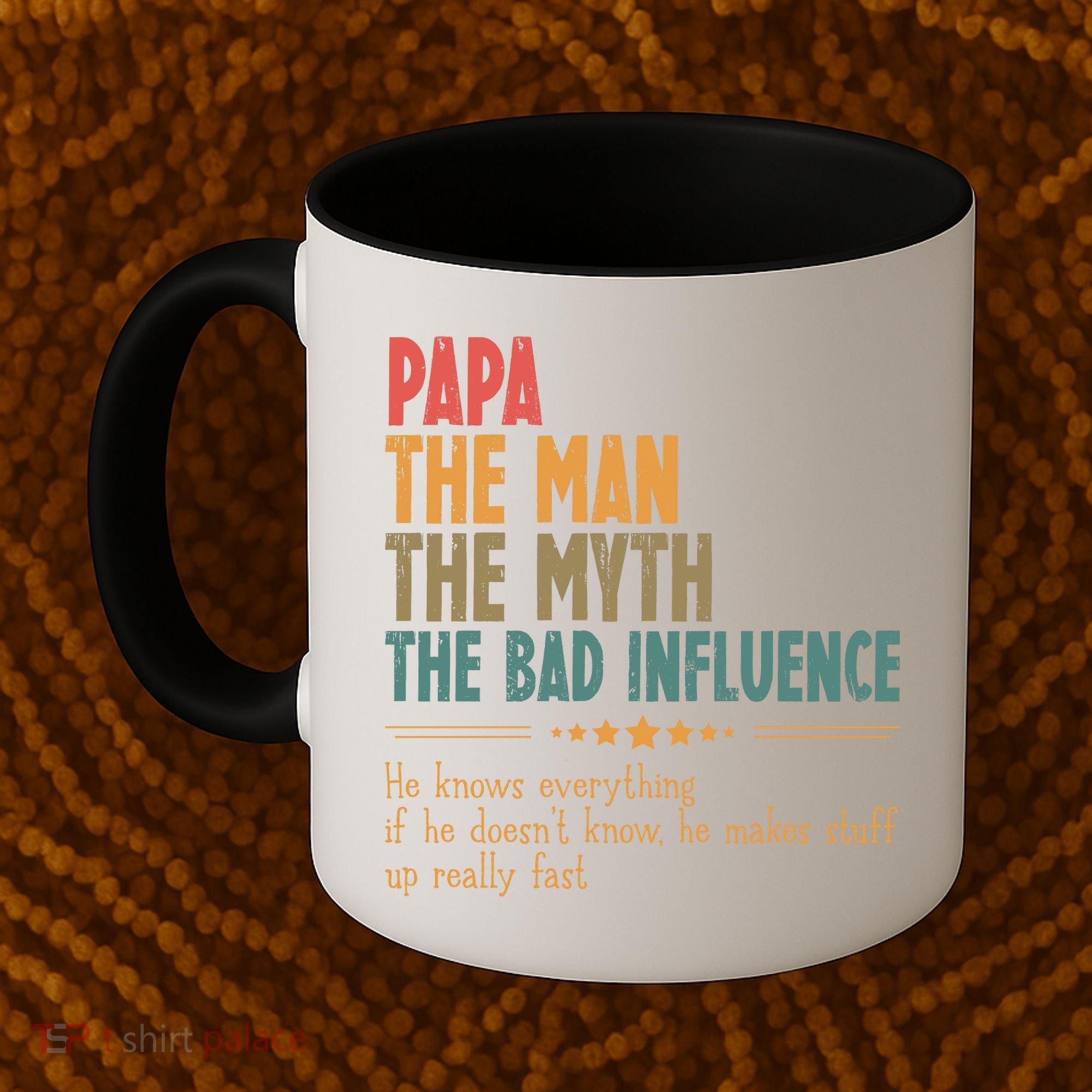 Papa The Man The Myth The Bad Influence Fathers Day Coffee Mug