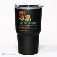 Papa The Man The Myth The Bad Influence Fathers Day Tumbler thumb 0