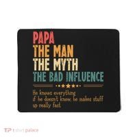 Papa The Man The Myth The Bad Influence Fathers Day Mousepad thumb 0