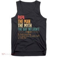 Papa The Man The Myth The Bad Influence Fathers Day Tank Top thumb 0