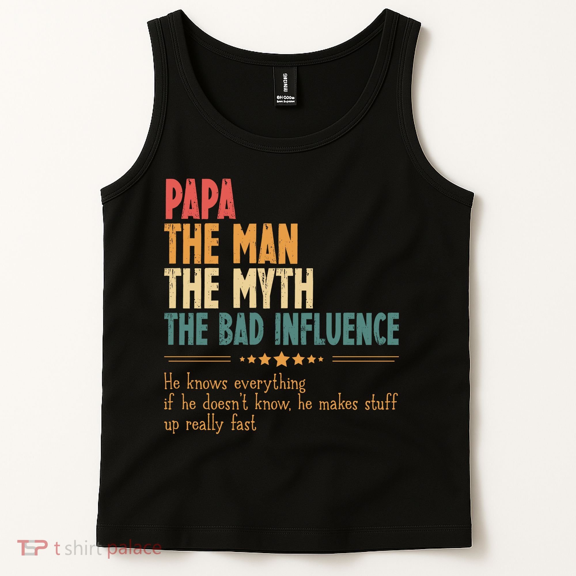Papa The Man The Myth The Bad Influence Fathers Day Tank Top