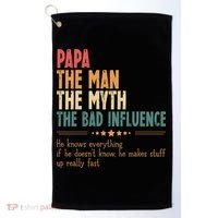 Papa The Man The Myth The Bad Influence Fathers Day Golf Towel thumb 0