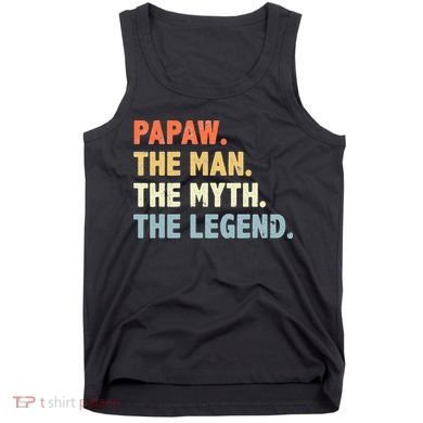 Papaw The Man Myth Legend Father’s Day Gift Tank Top