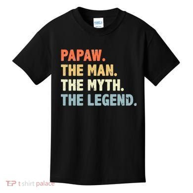 Papaw The Man Myth Legend Father’s Day Gift Kids T-Shirt