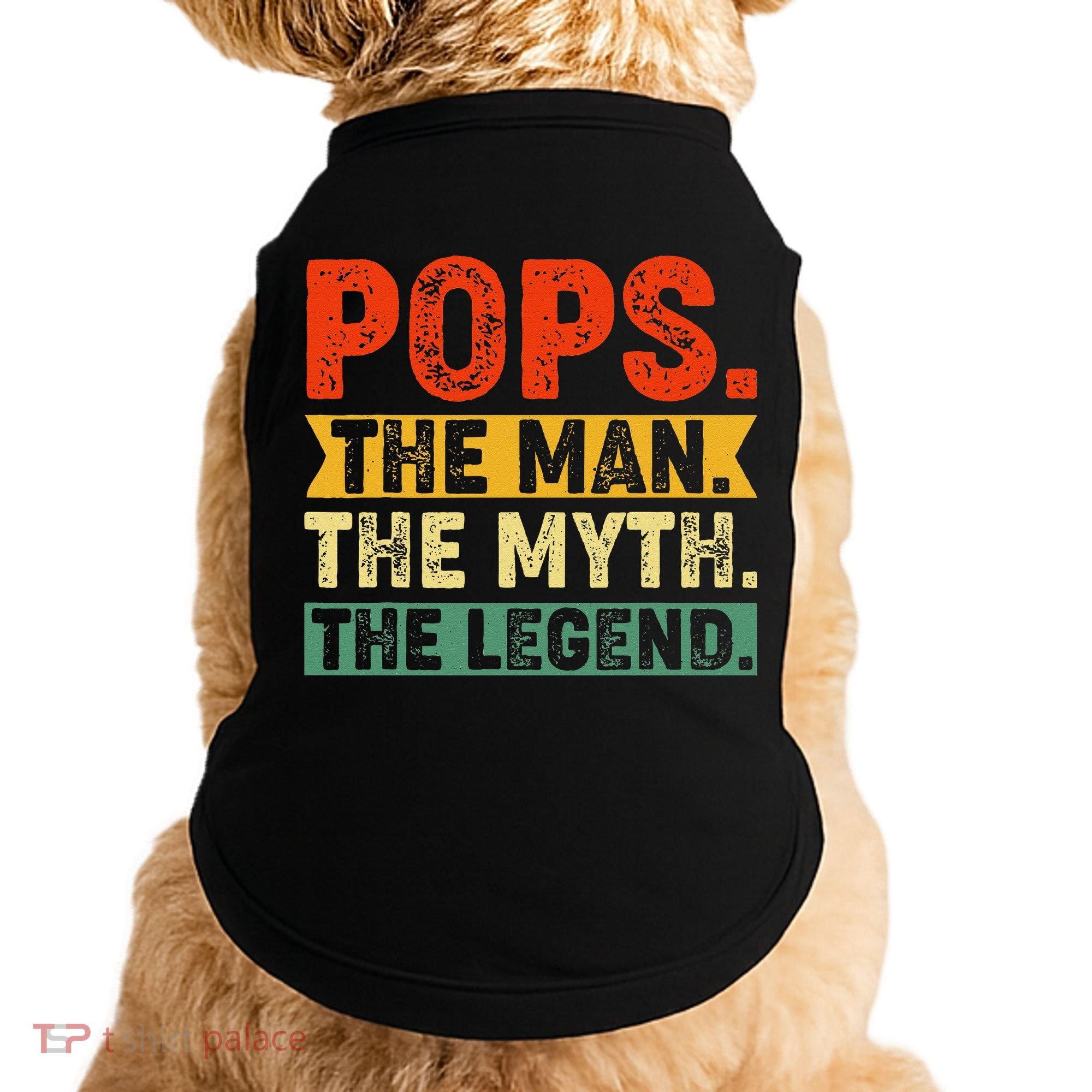 POPS THE MAN THE MYTH THE LEGEND Grandpa Gift For Dad Doggie Tank