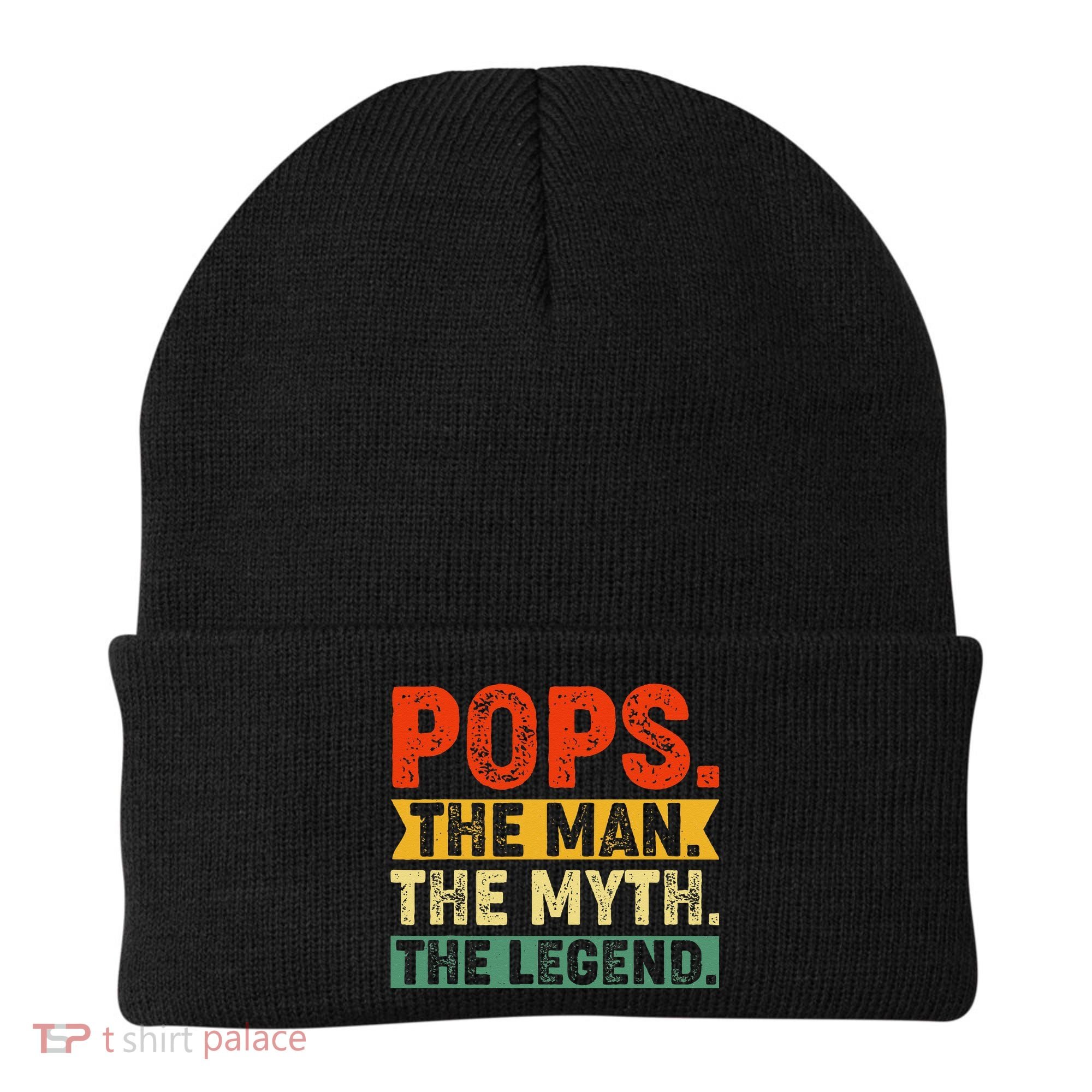 POPS THE MAN THE MYTH THE LEGEND Grandpa Gift For Dad Beanie