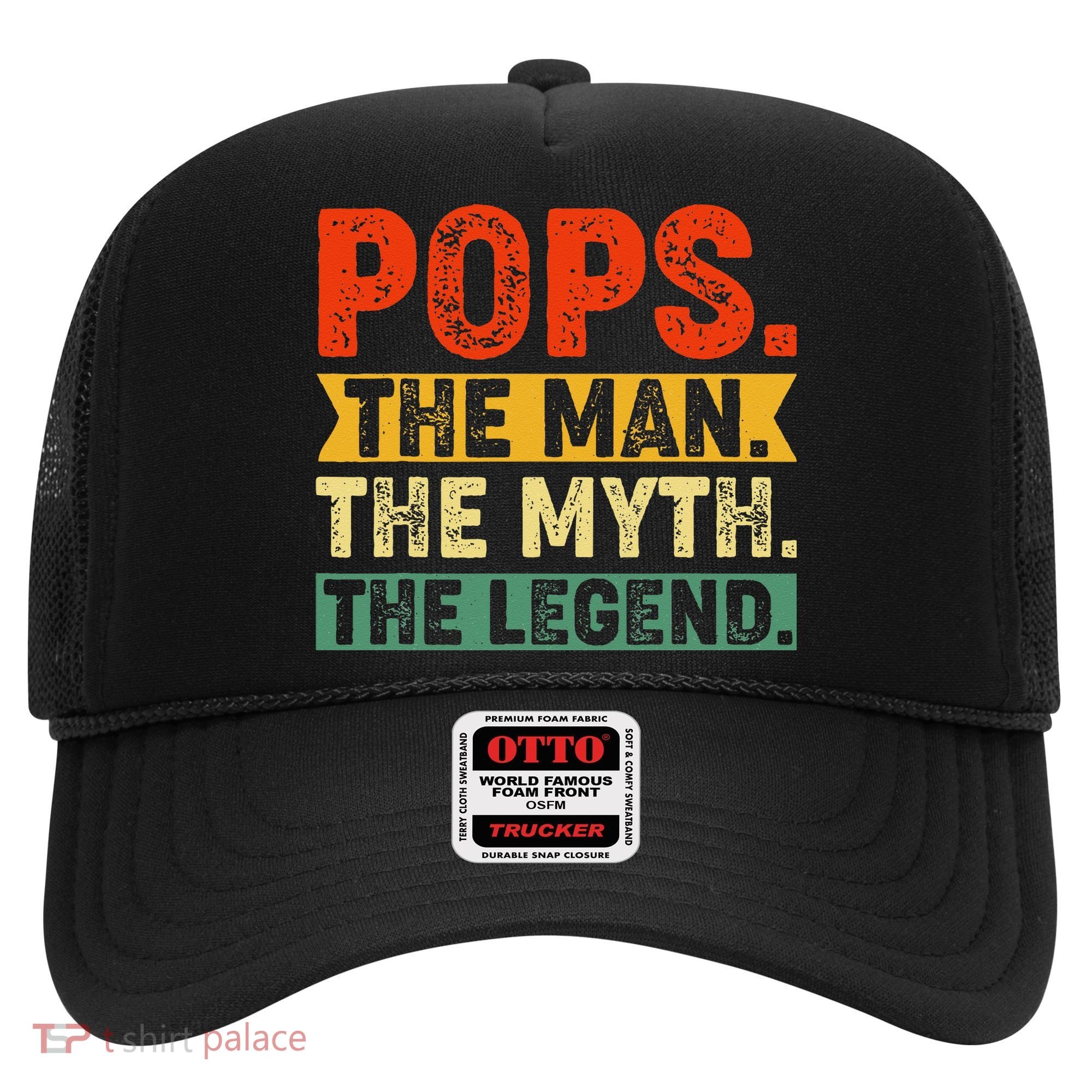 POPS THE MAN THE MYTH THE LEGEND Grandpa Gift For Dad Hat