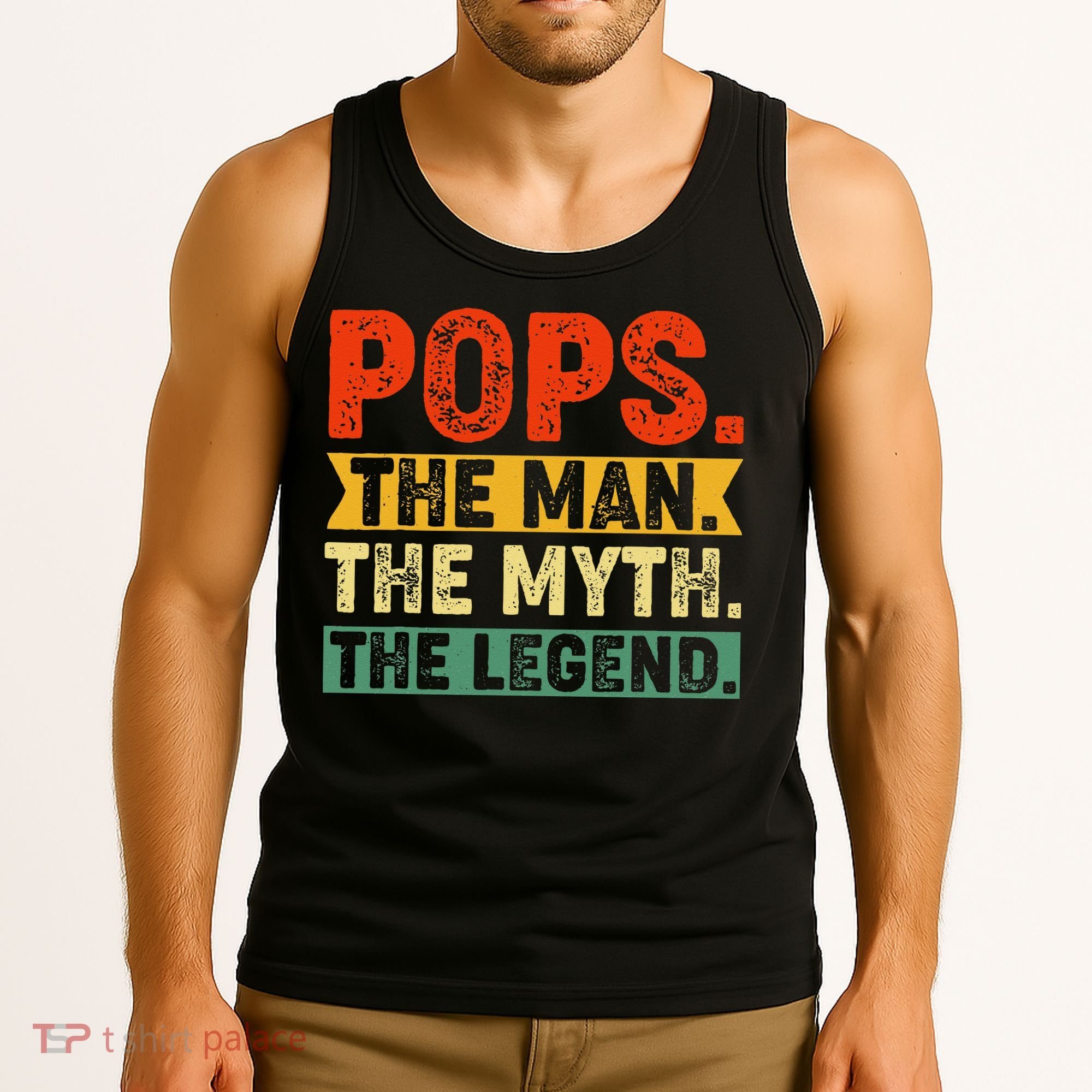 POPS THE MAN THE MYTH THE LEGEND Grandpa Gift For Dad Tank Top