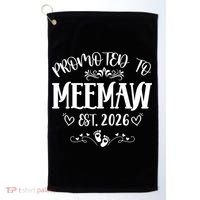 Promoted To Mee Maw New Baby EST 2026 Golf Towel thumb 0