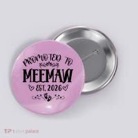 Promoted To Mee Maw New Baby EST 2026 Button thumb 0