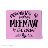 Promoted To Mee Maw New Baby EST 2026 Mousepad thumb 0