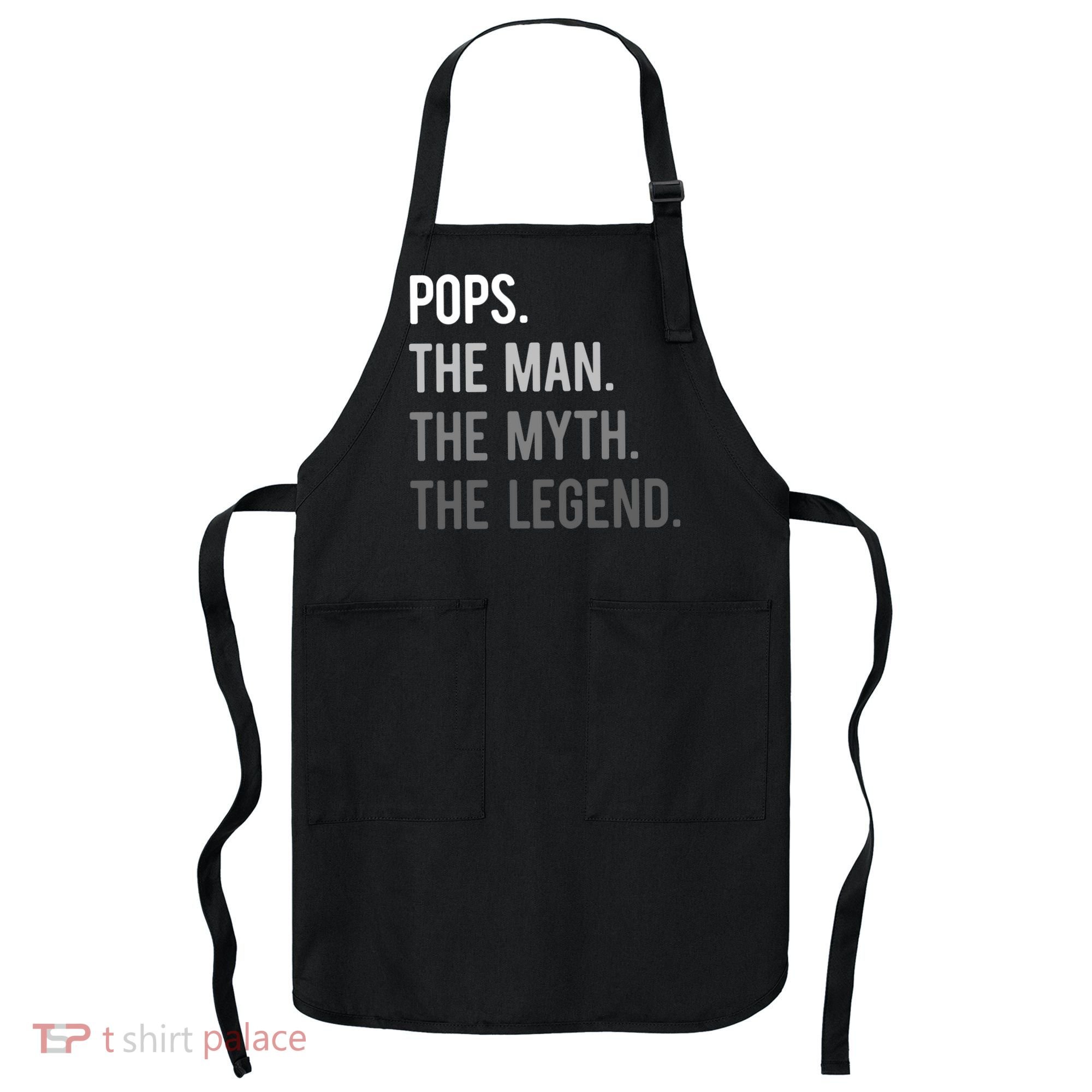 Pops The Man The Myth The Legend Apron