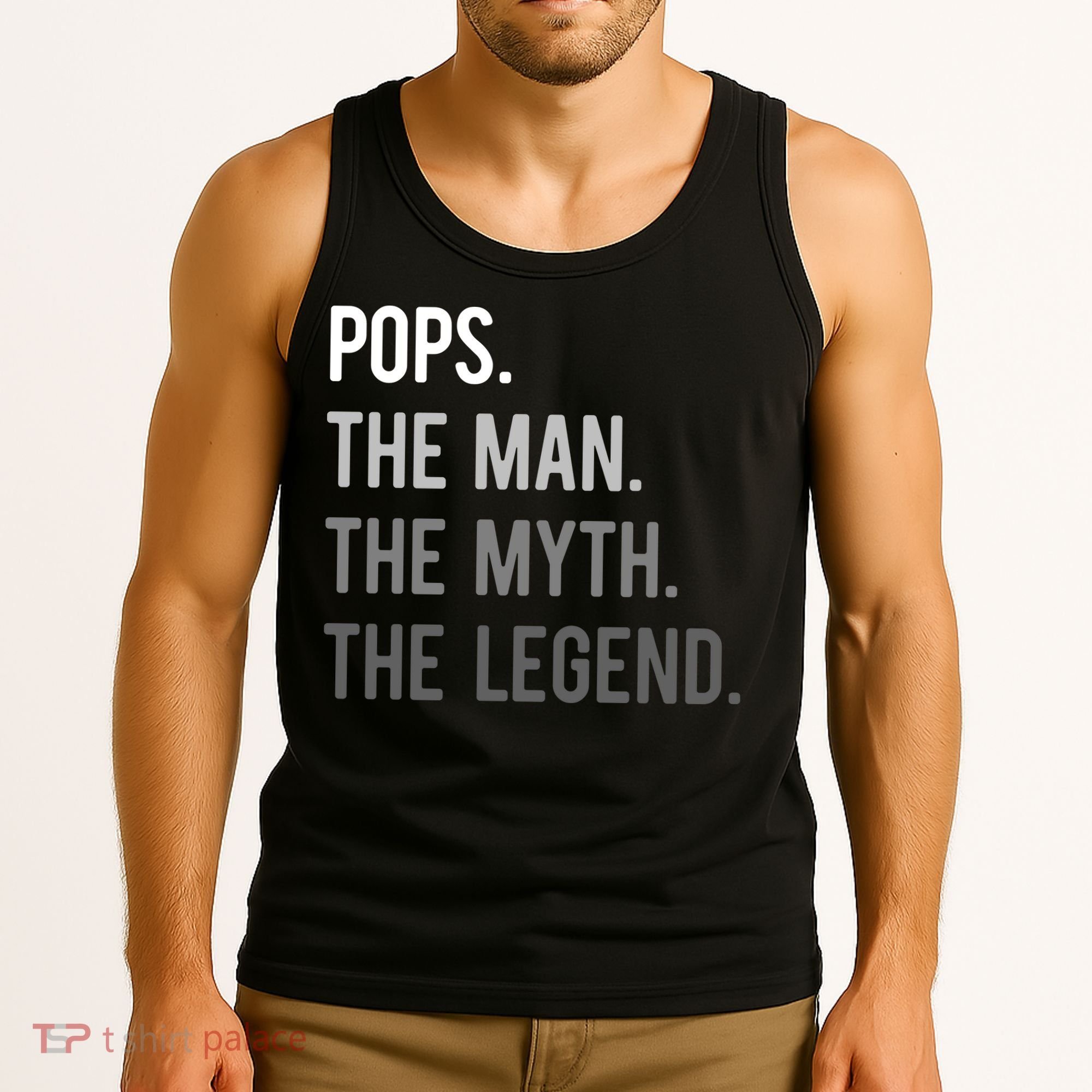 Pops The Man The Myth The Legend Tank Top