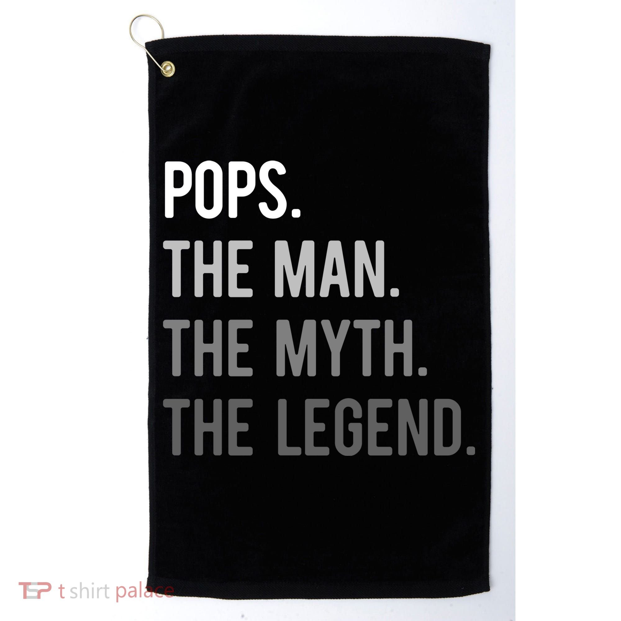Pops The Man The Myth The Legend Golf Towel