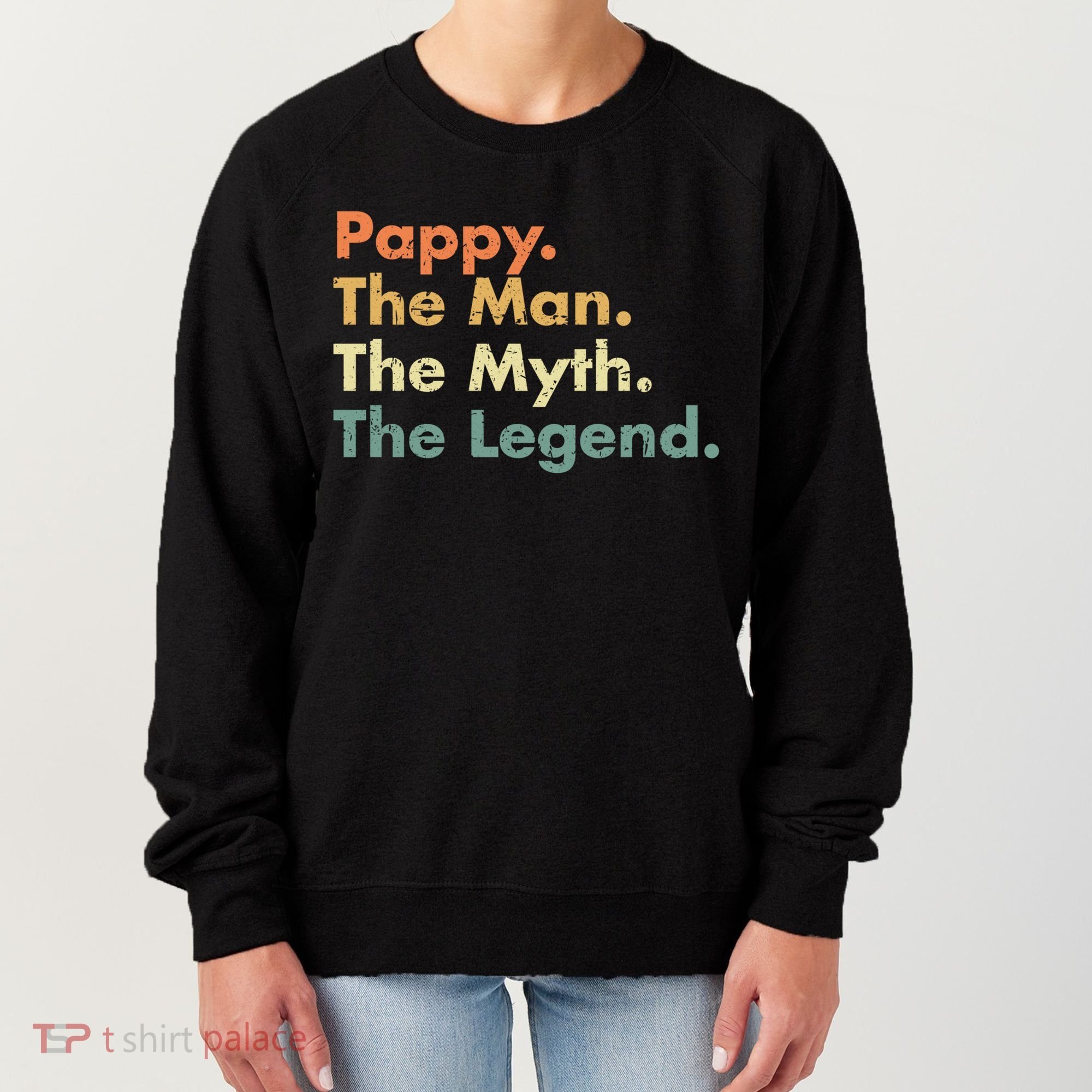 Pappy The Man The Myth The Legend Father Dad Uncle Gift Women's Sweatshirt