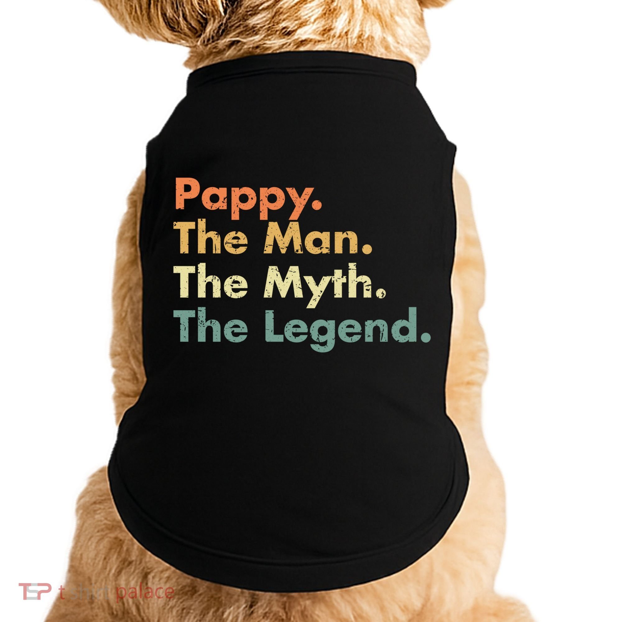Pappy The Man The Myth The Legend Father Dad Uncle Gift Doggie Tank