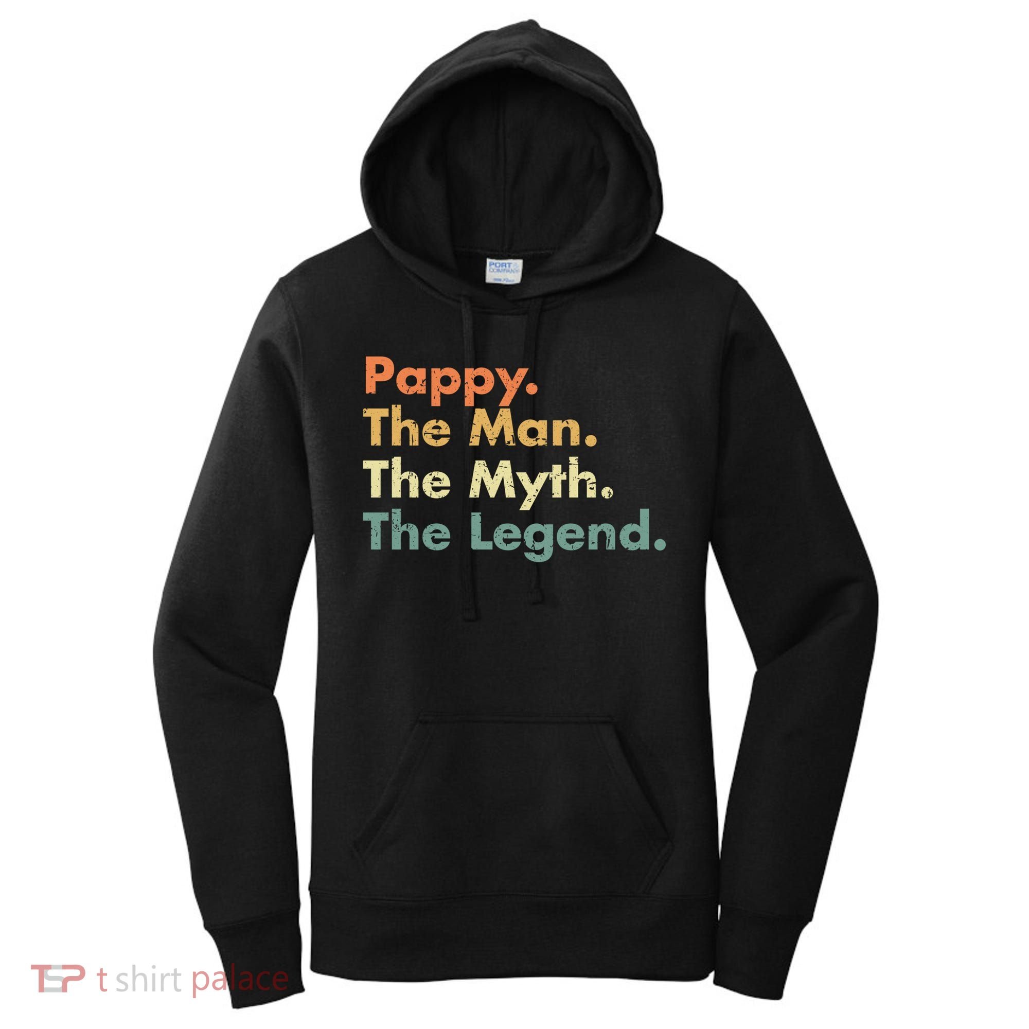 Pappy The Man The Myth The Legend Father Dad Uncle Gift Women's Hoodie