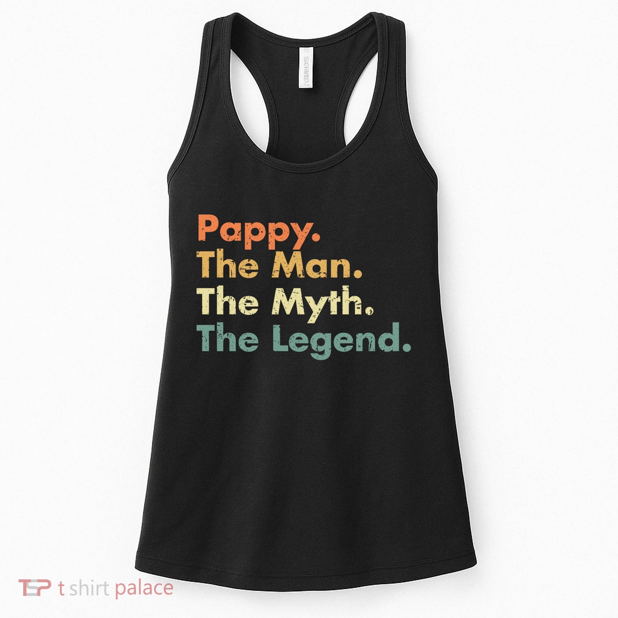 Pappy The Man The Myth The Legend Father Dad Uncle Gift Women's Tank Top