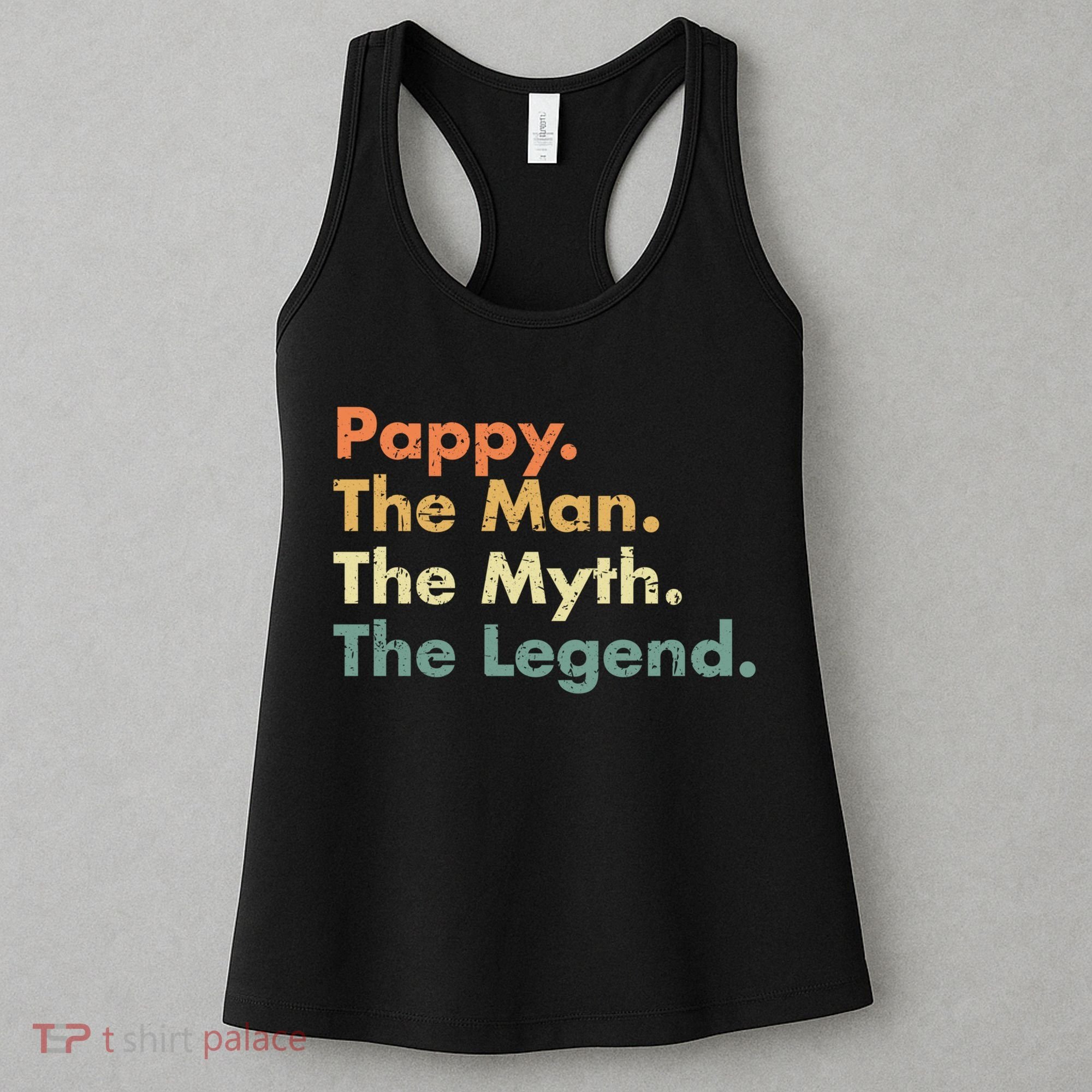 Pappy The Man The Myth The Legend Father Dad Uncle Gift Women's Tank Top