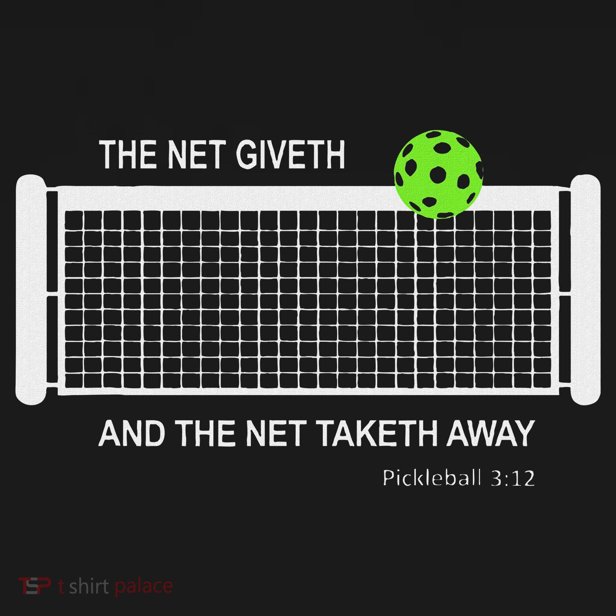 Pickleball The Net Giveth Funny Pickleball Pickleball Lovers T-Shirt
