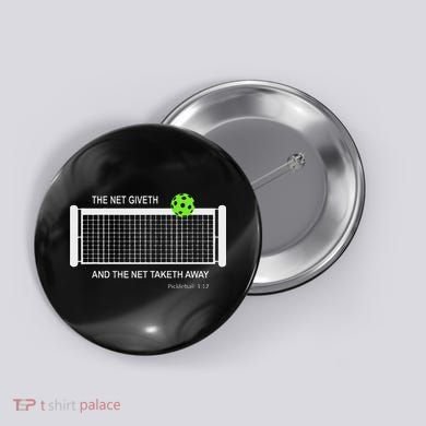 Pickleball The Net Giveth Funny Pickleball Pickleball Lovers Button