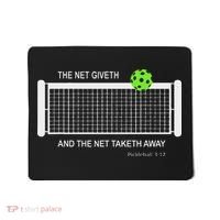 Pickleball The Net Giveth Funny Pickleball Pickleball Lovers Mousepad thumb 0