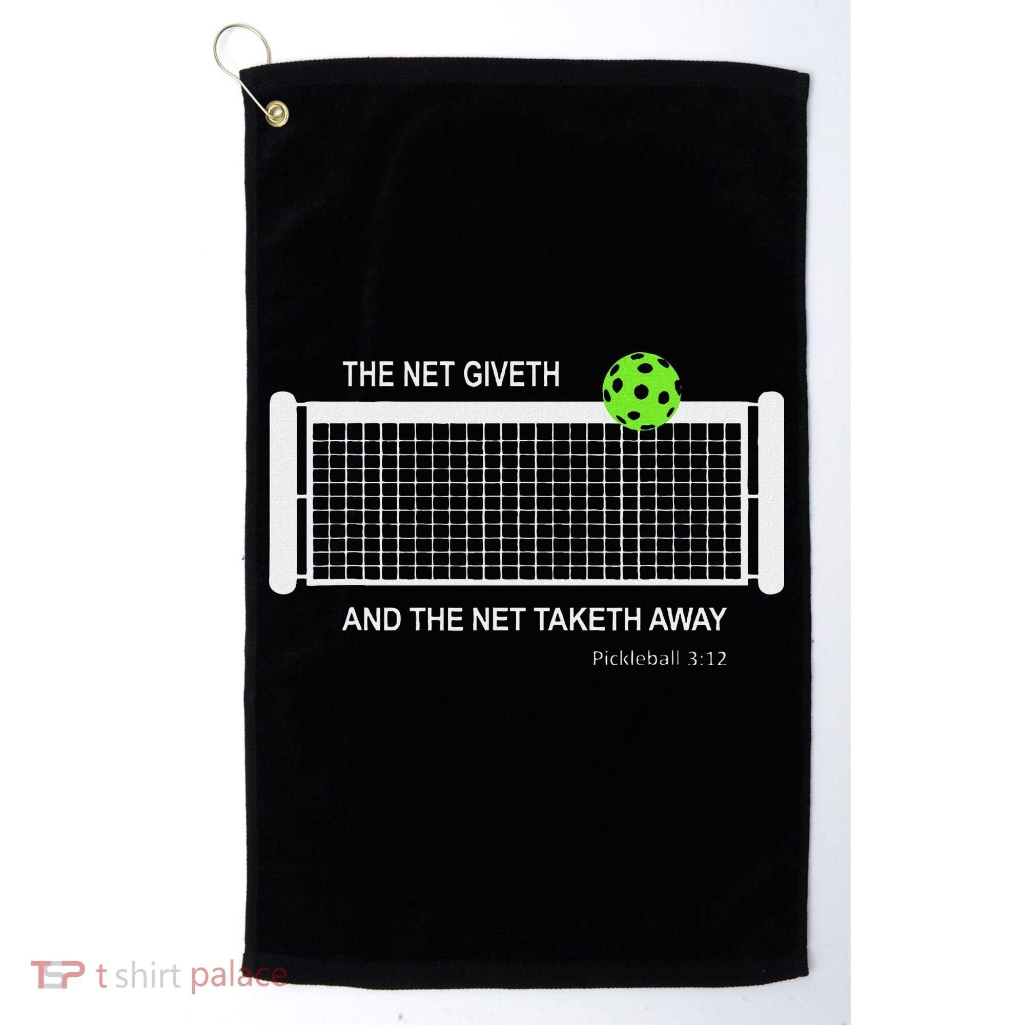 Pickleball The Net Giveth Funny Pickleball Pickleball Lovers Golf Towel