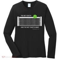 Pickleball The Net Giveth Funny Pickleball Pickleball Lovers Women's Long Sleeve Shirt thumb 0