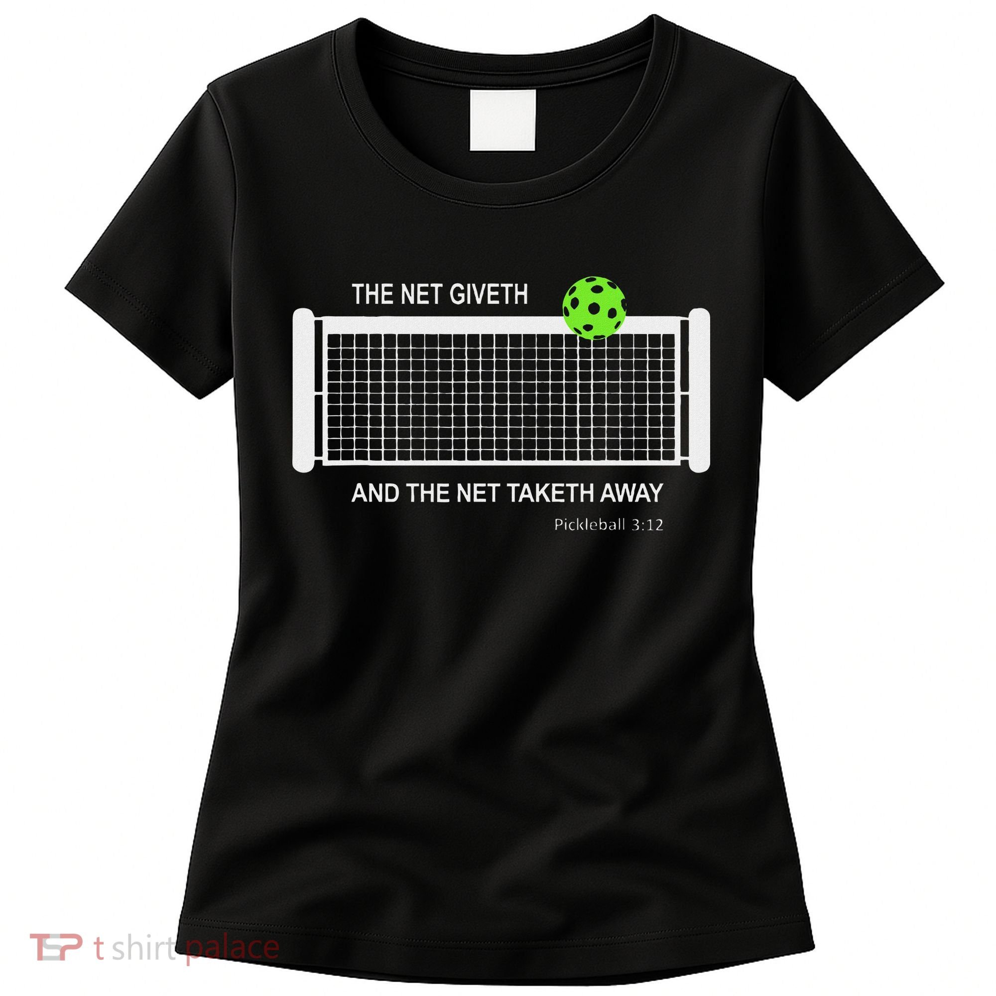 Pickleball The Net Giveth Funny Pickleball Pickleball Lovers Women's T-Shirt