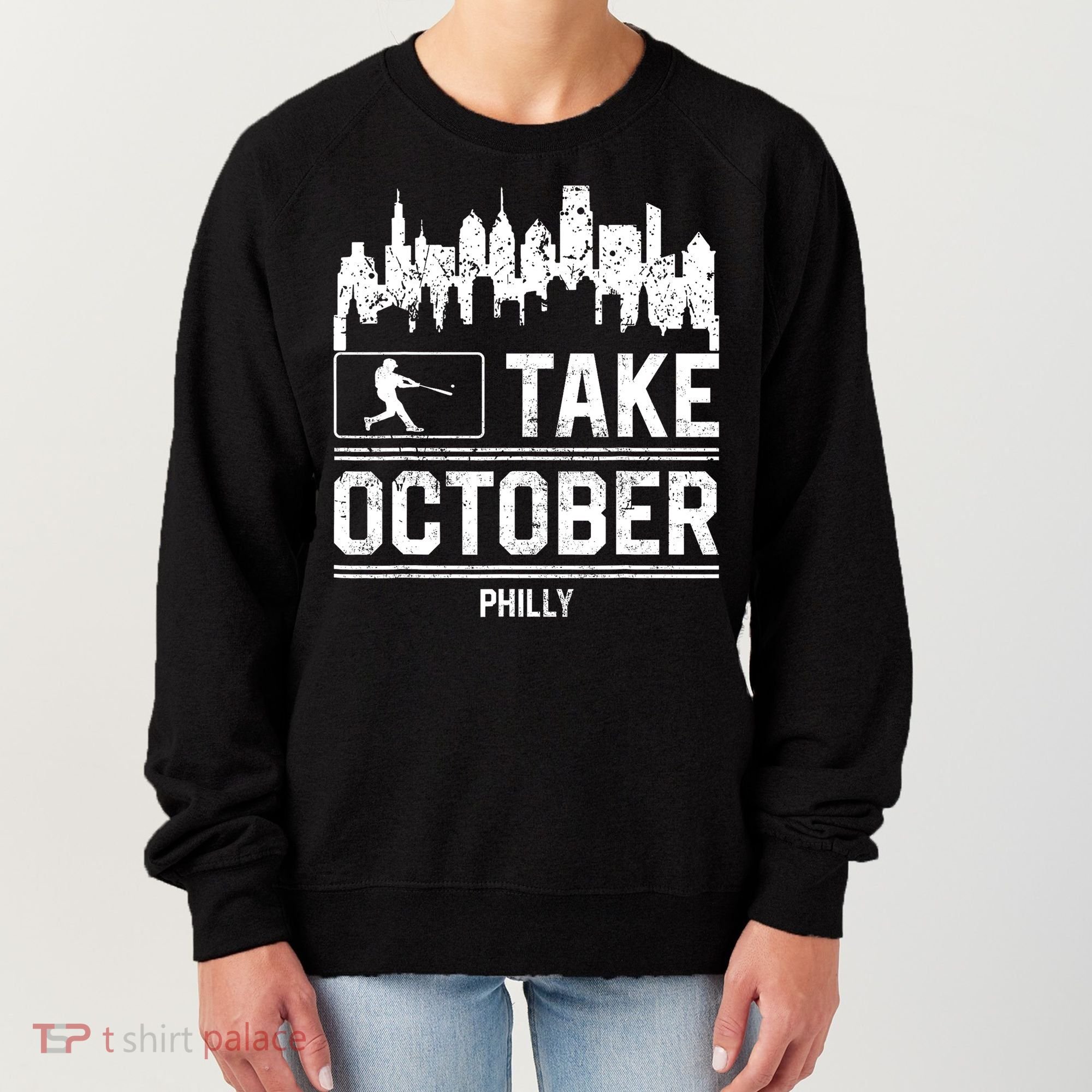 Philly_ Take October Philadelphia Fan Baseball Lovers Women's Sweatshirt