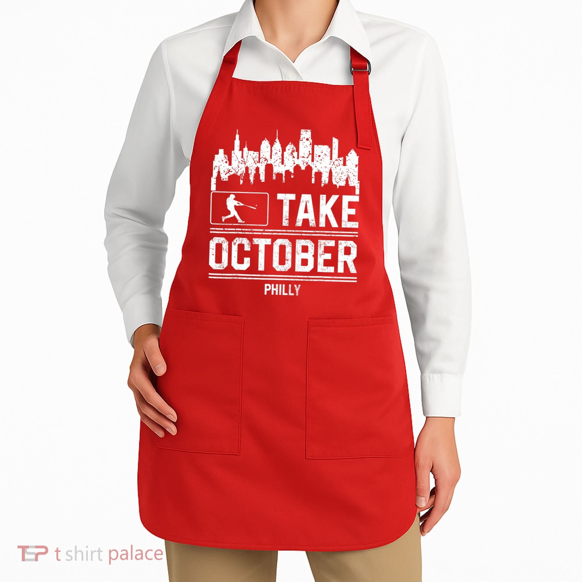 Philly_ Take October Philadelphia Fan Baseball Lovers Apron