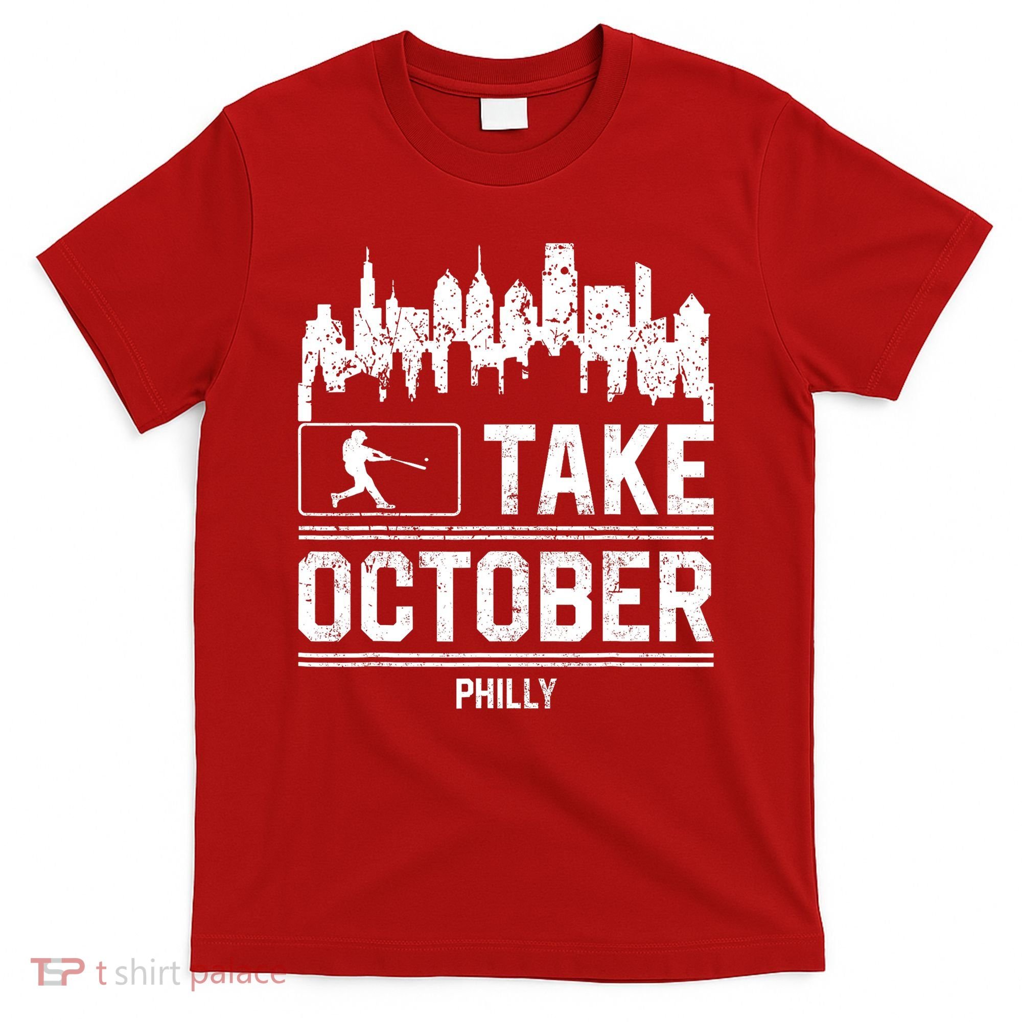Philly_ Take October Philadelphia Fan Baseball Lovers T-Shirt