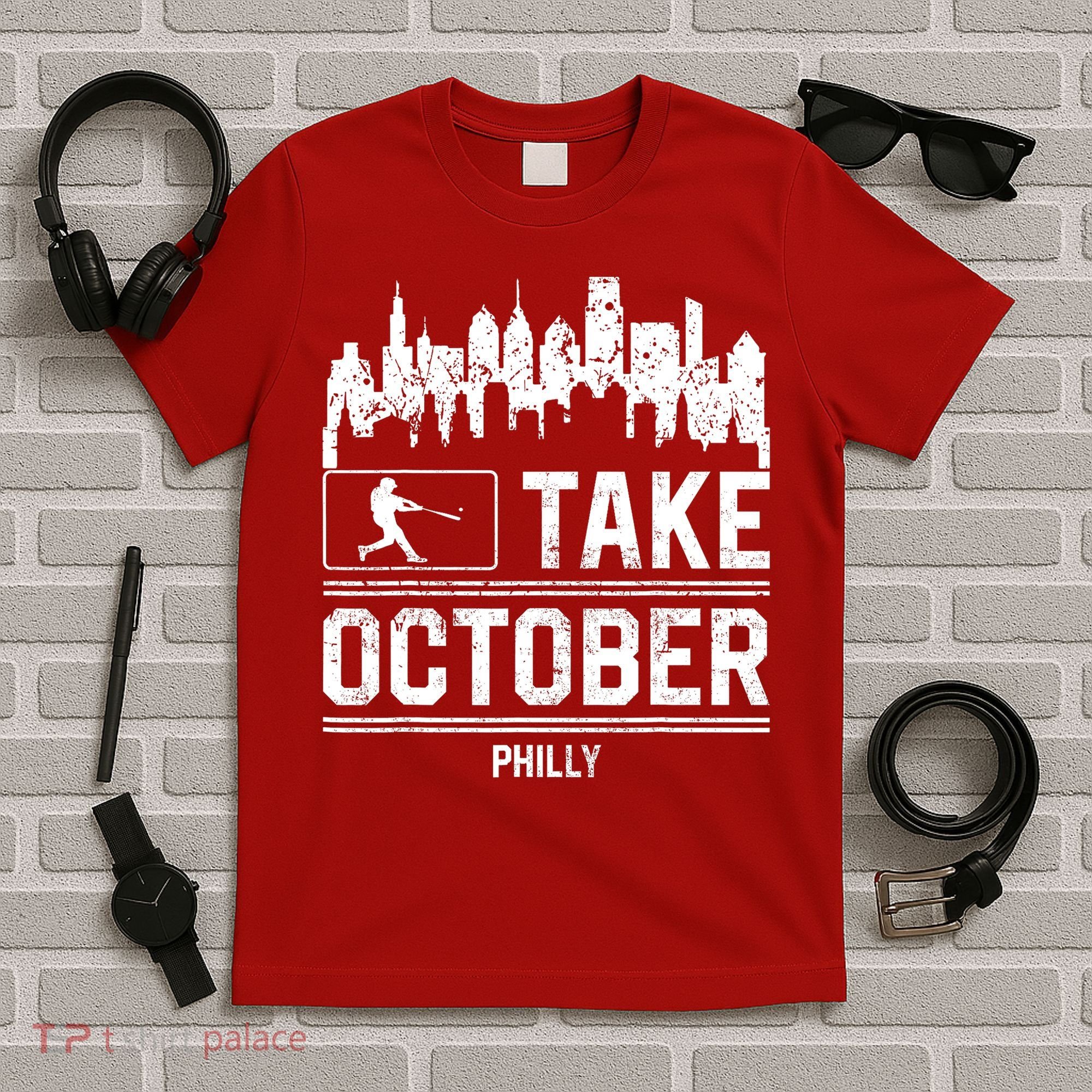 Philly_ Take October Philadelphia Fan Baseball Lovers T-Shirt