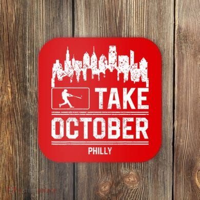 Philly_ Take October Philadelphia Fan Baseball Lovers Coaster
