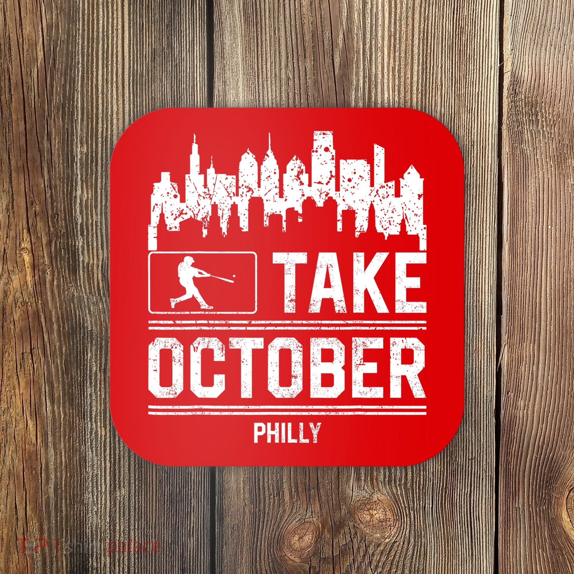 Philly_ Take October Philadelphia Fan Baseball Lovers Coaster