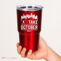 Philly_ Take October Philadelphia Fan Baseball Lovers Tumbler thumb 2