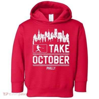 Philly_ Take October Philadelphia Fan Baseball Lovers Toddler Hoodie