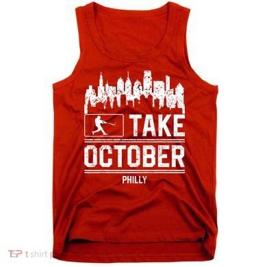 Philly_ Take October Philadelphia Fan Baseball Lovers Tank Top