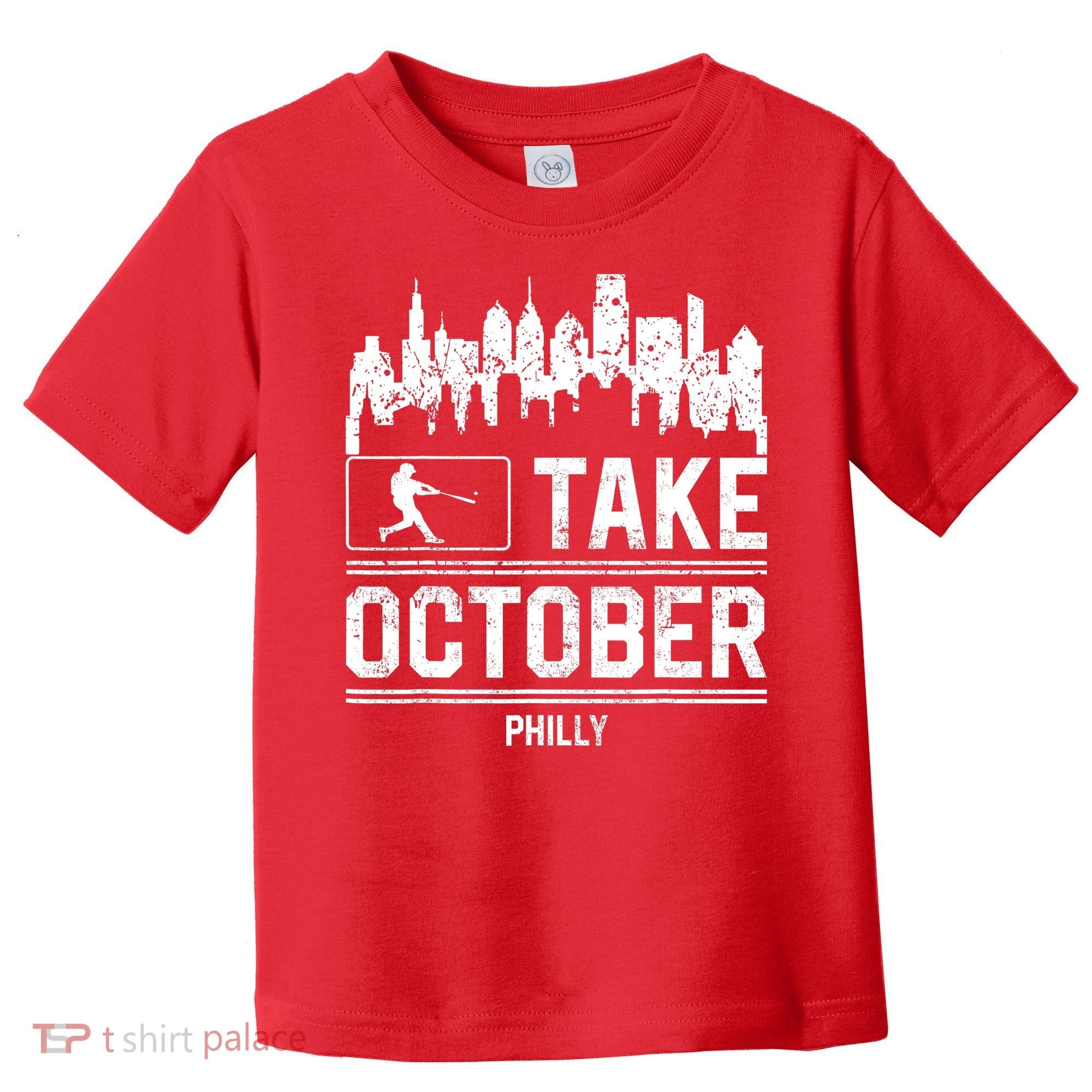 Philly_ Take October Philadelphia Fan Baseball Lovers Toddler T-Shirt