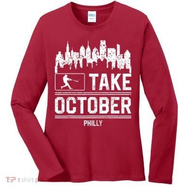 Philly_ Take October Philadelphia Fan Baseball Lovers Women's Long Sleeve Shirt