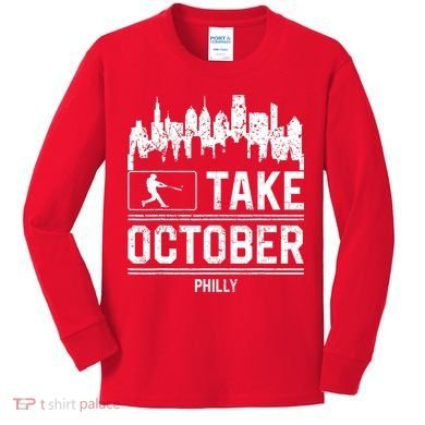 Philly_ Take October Philadelphia Fan Baseball Lovers Kids Long Sleeve Shirt