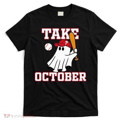 Philly Take October Philadelphia Ghost Baseball T-Shirt