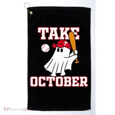 Philly Take October Philadelphia Ghost Baseball Golf Towel