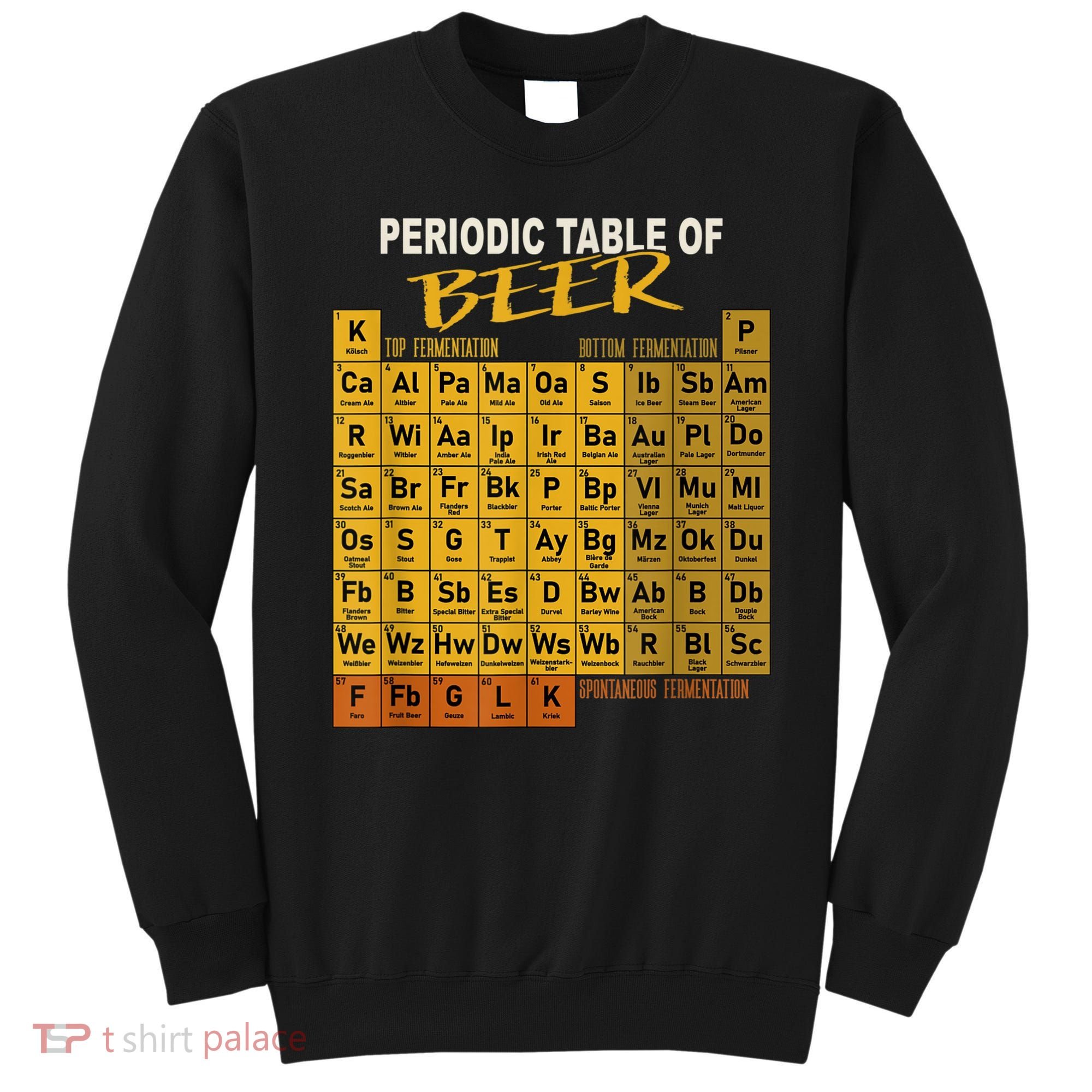 Periodic Table Of Beer Craft Beer Style Brewery Sweatshirt