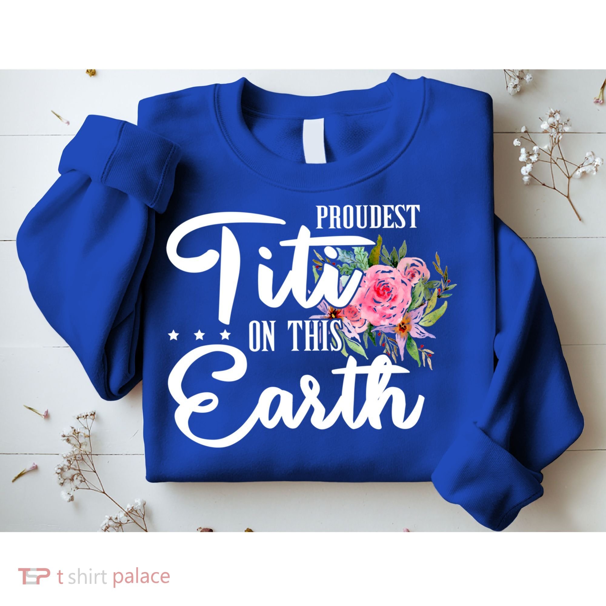 Proudest Titi On This Earth Grandma Floral Mother's Day Gift Sweatshirt