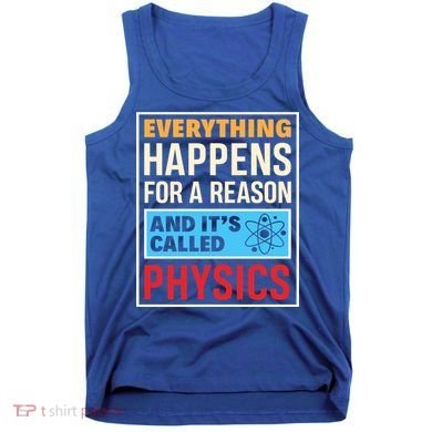 Physics Teacher Physicist Science Lover Physics Cute Gift Tank Top