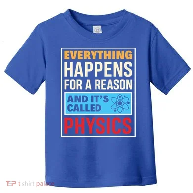 Physics Teacher Physicist Science Lover Physics Cute Gift Toddler T-Shirt
