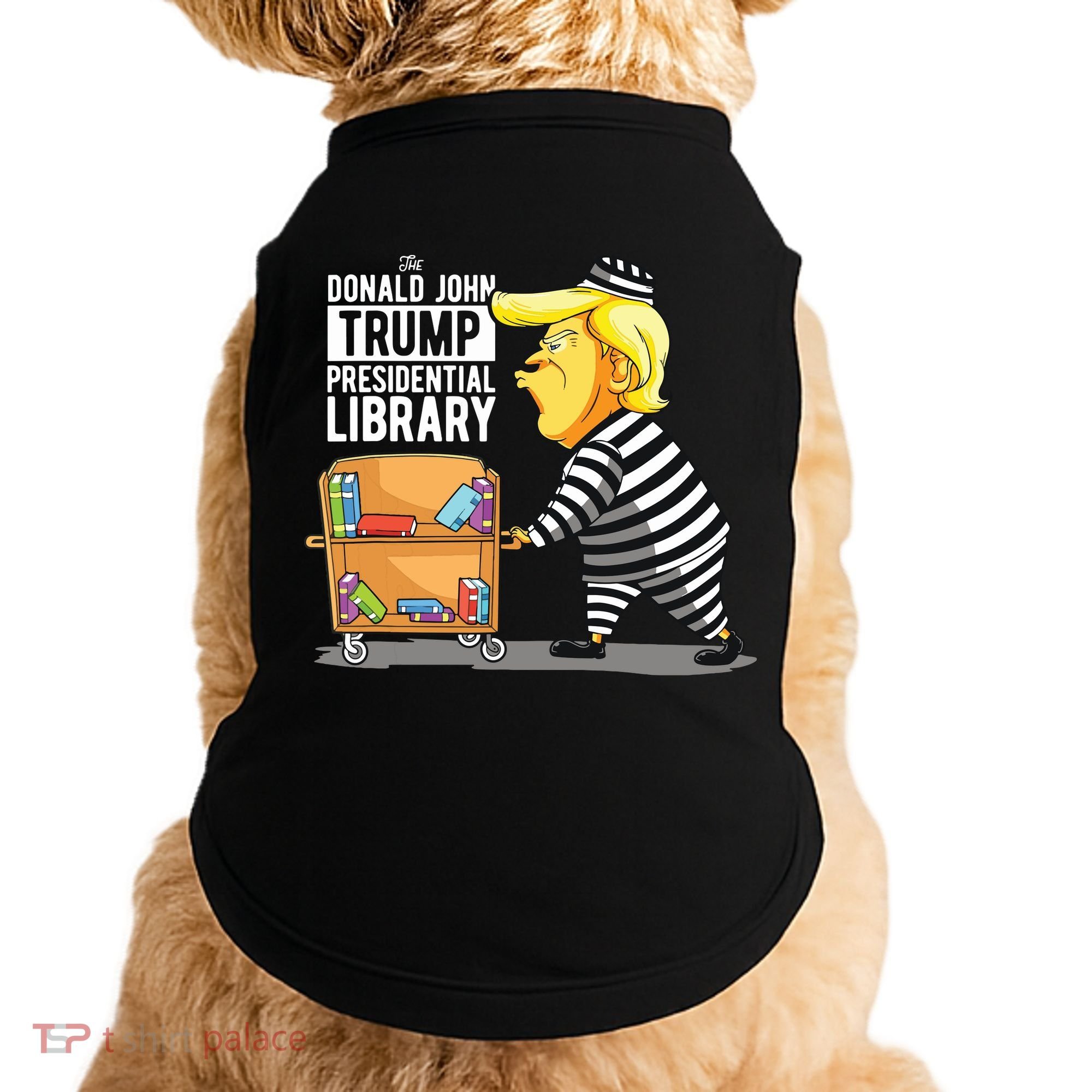 Prison Trump Presidential Library Funny Anti Trump Doggie Tank